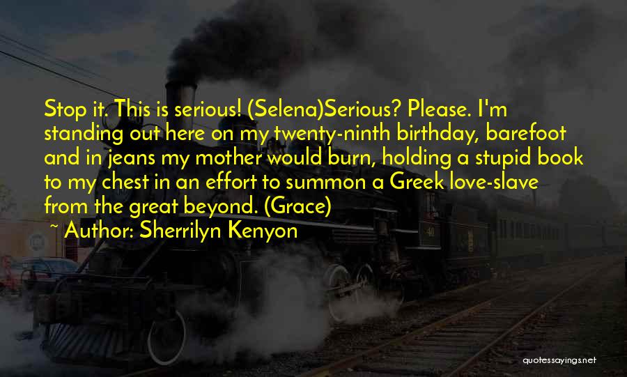 Love On Her Birthday Quotes By Sherrilyn Kenyon