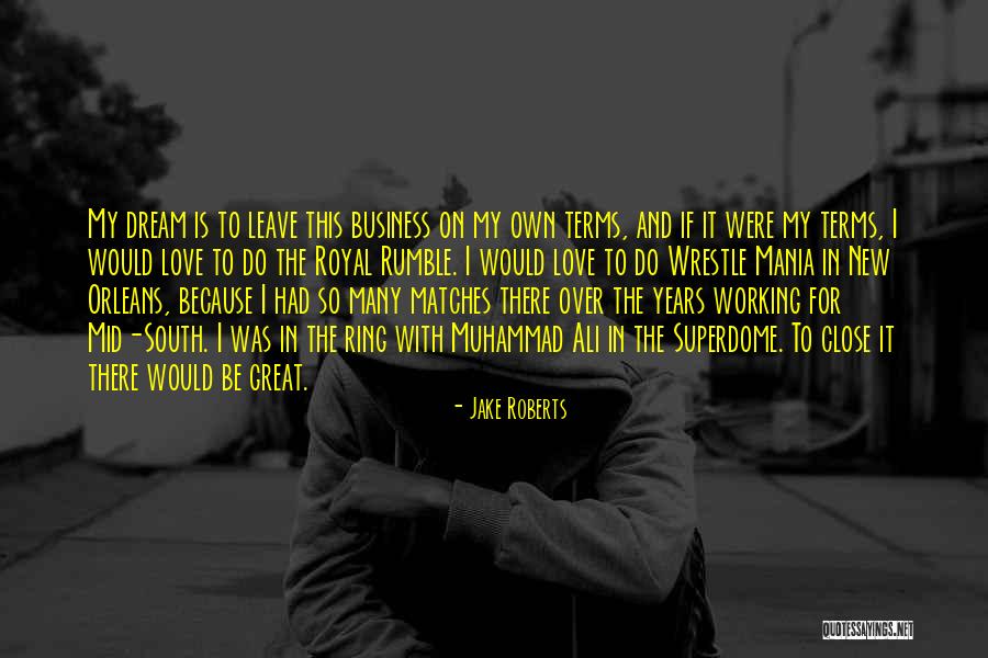 Love On New Years Quotes By Jake Roberts Love On New Years Quotes By Jake Roberts