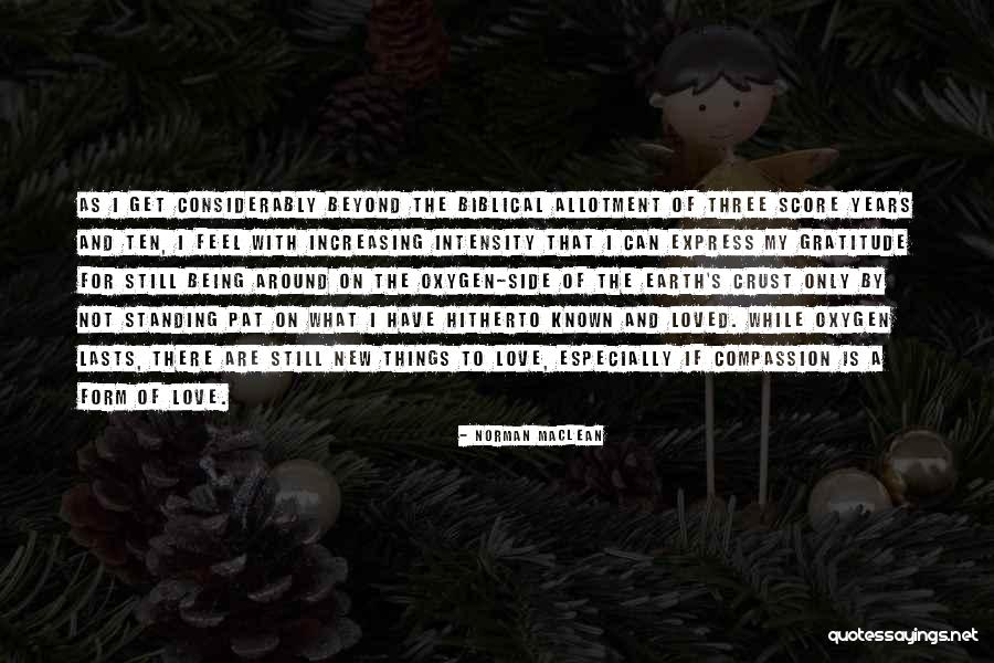 Love On New Years Quotes By Norman Maclean Love On New Years Quotes By Norman Maclean
