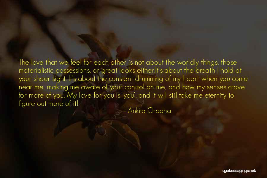 Love On Sight Quotes By Ankita Chadha