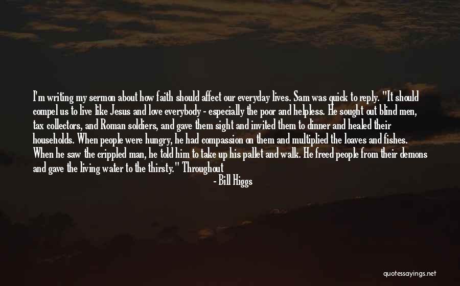 Love On Sight Quotes By Bill Higgs