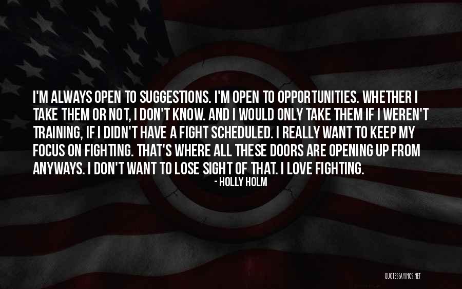 Love On Sight Quotes By Holly Holm