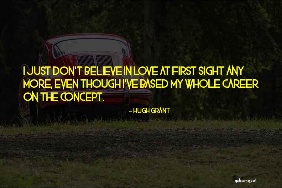 Love On Sight Quotes By Hugh Grant