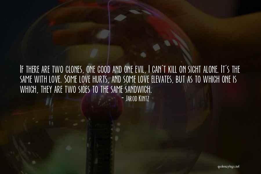 Love On Sight Quotes By Jarod Kintz