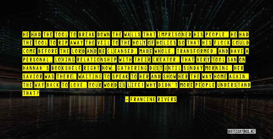 Love On The Bible Quotes By Francine Rivers Love On The Bible Quotes By Francine Rivers