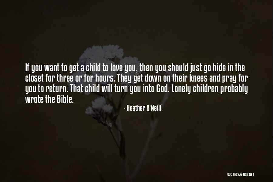 Love On The Bible Quotes By Heather O'Neill Love On The Bible Quotes By Heather O'Neill
