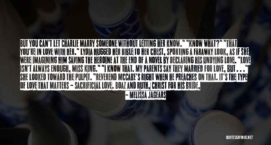 Love On The Bible Quotes By Melissa Jagears Love On The Bible Quotes By Melissa Jagears