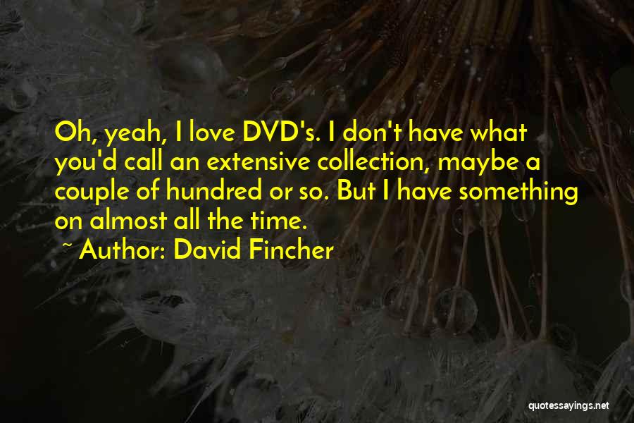 Love On Time Quotes By David Fincher