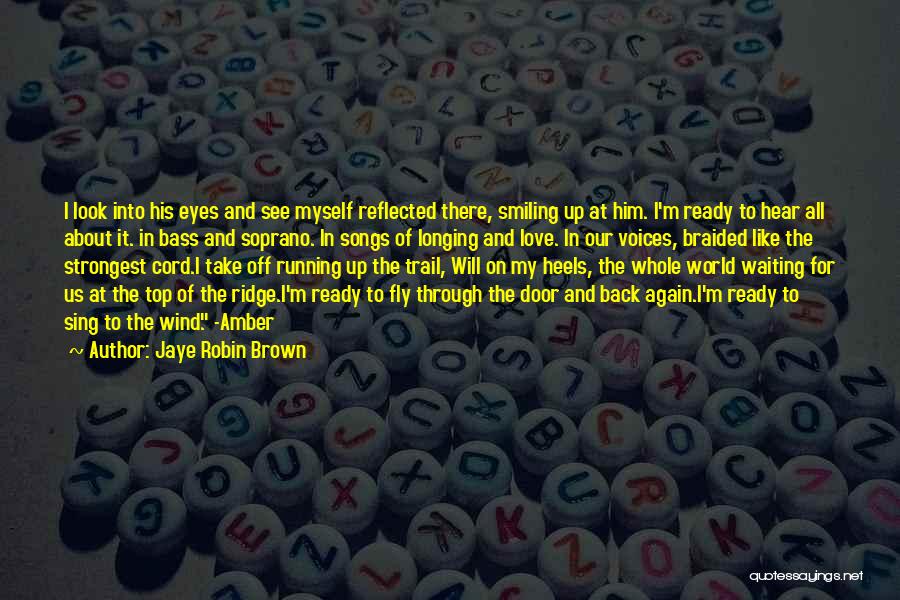 Love On Top Quotes By Jaye Robin Brown
