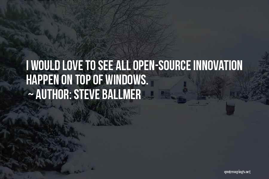 Love On Top Quotes By Steve Ballmer