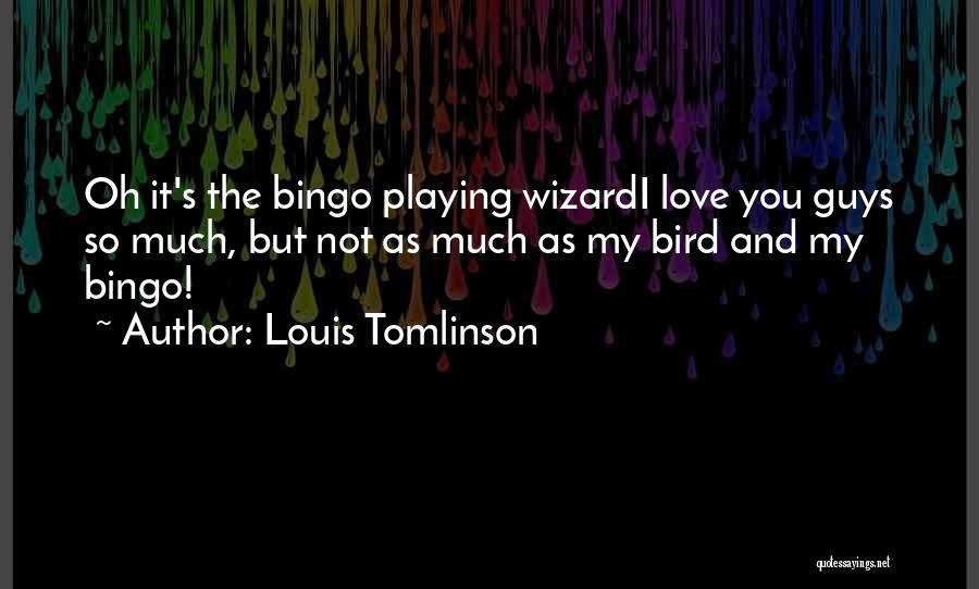 Love One Direction Quotes By Louis Tomlinson