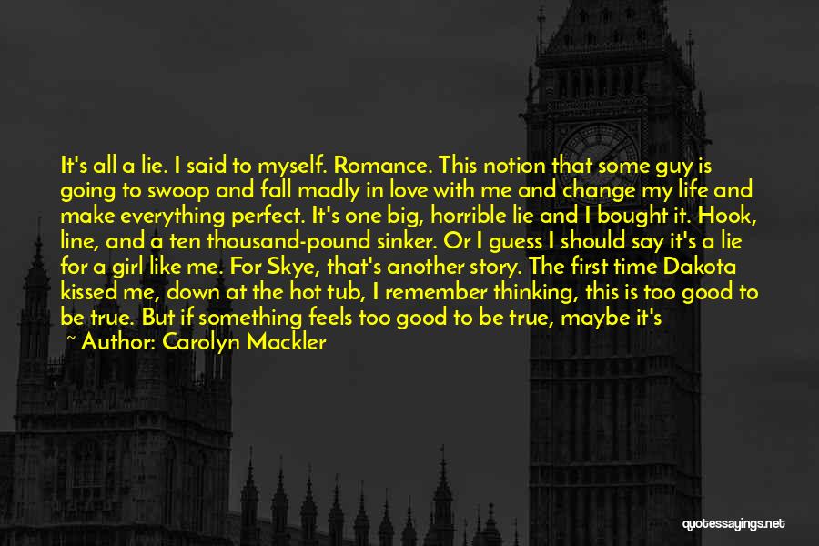 Love One Line Quotes By Carolyn Mackler
