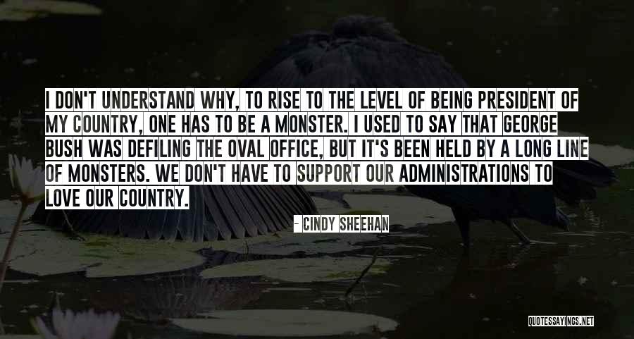 Love One Line Quotes By Cindy Sheehan