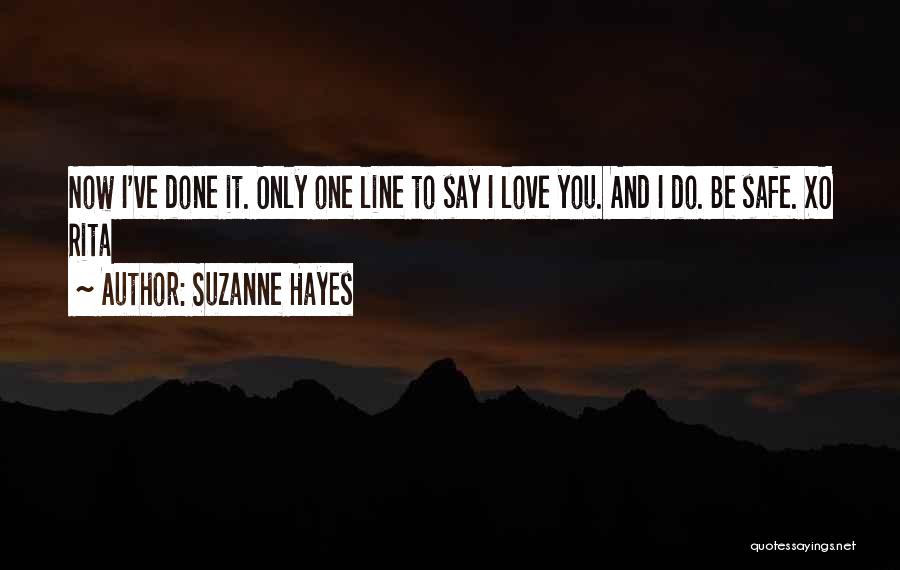 Love One Line Quotes By Suzanne Hayes