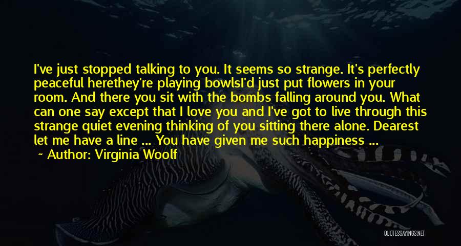 Love One Line Quotes By Virginia Woolf