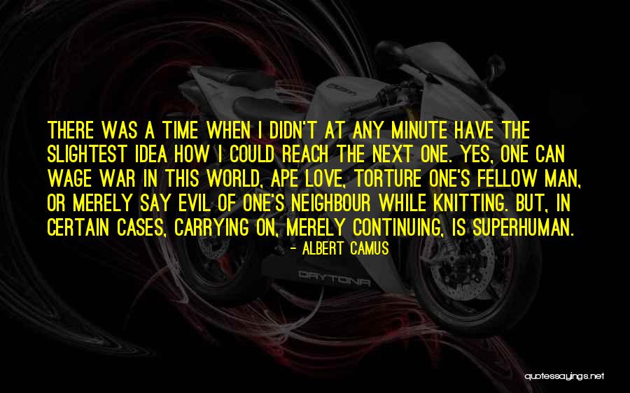 Love One S Neighbour Quotes By Albert Camus Love One S Neighbour Quotes By Albert Camus