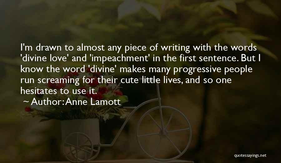 Love One Sentence Quotes By Anne Lamott