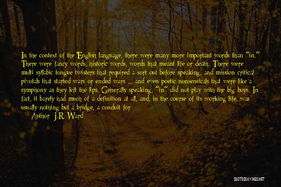 Love One Sentence Quotes By J.R. Ward