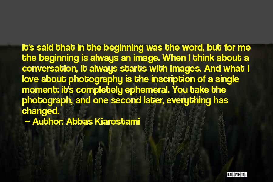 Love One Word Quotes By Abbas Kiarostami