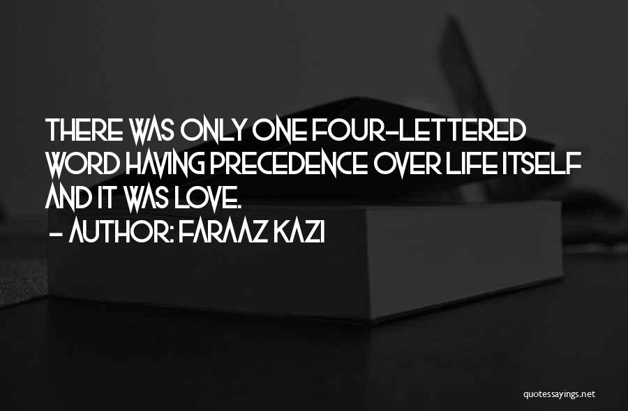 Love One Word Quotes By Faraaz Kazi