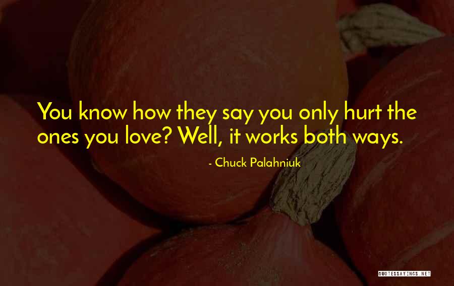 Love Ones Quotes By Chuck Palahniuk Love Ones Quotes By Chuck Palahniuk