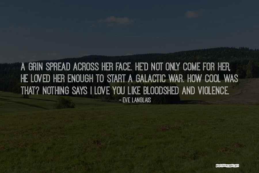 Love Only Her Quotes By Eve Langlais Love Only Her Quotes By Eve Langlais