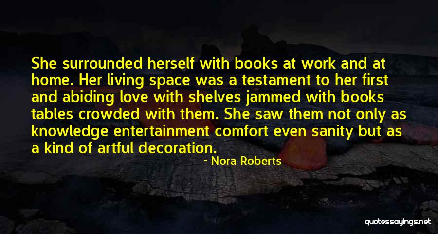 Love Only Her Quotes By Nora Roberts Love Only Her Quotes By Nora Roberts