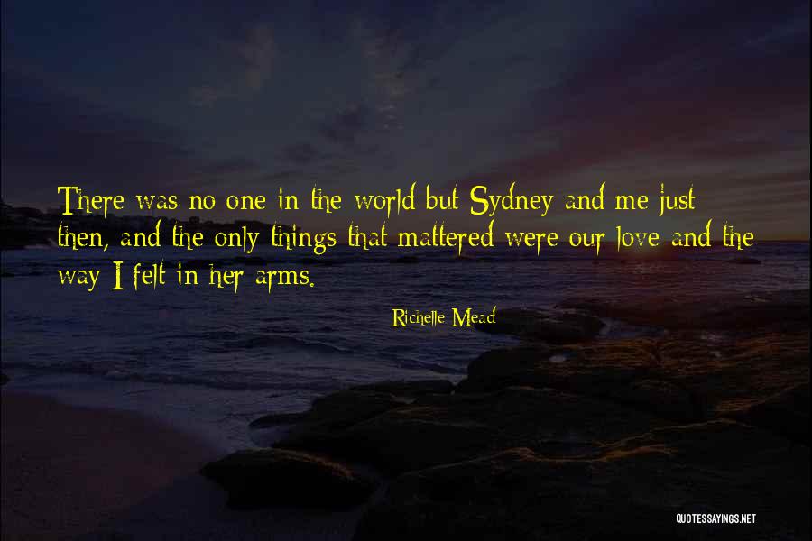 Love Only Her Quotes By Richelle Mead