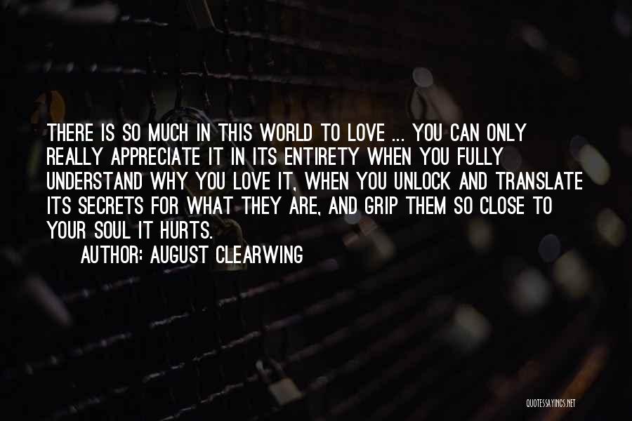 Love Only Hurts Quotes By August Clearwing