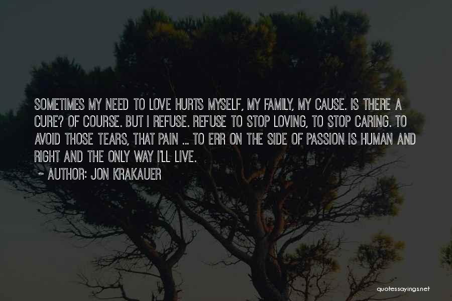 Love Only Hurts Quotes By Jon Krakauer