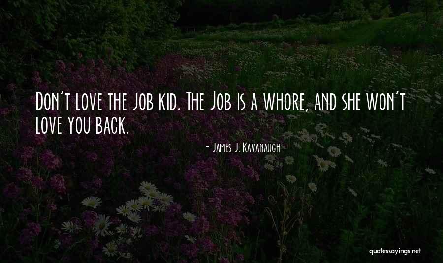 Love Only Nyc Quotes By James J. Kavanaugh Love Only Nyc Quotes By James J. Kavanaugh