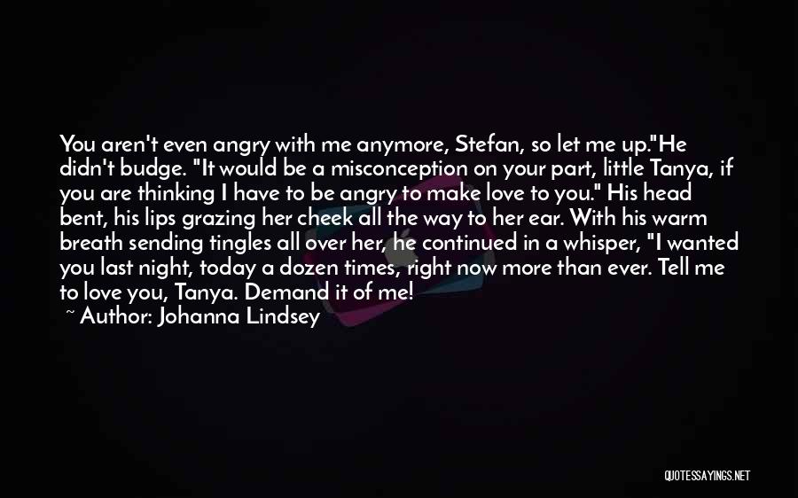 Love Only Once Johanna Lindsey Quotes By Johanna Lindsey