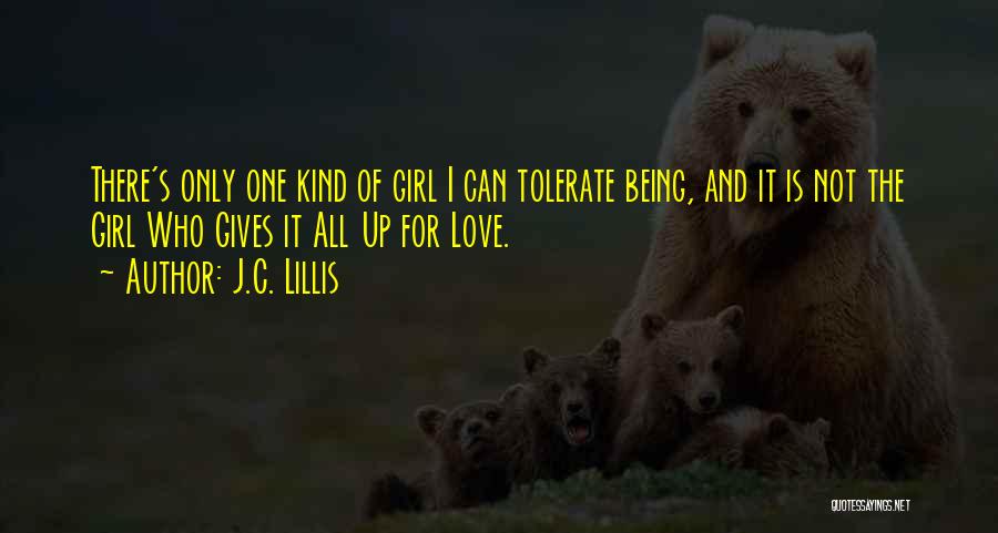 Love Only One Girl Quotes By J.C. Lillis