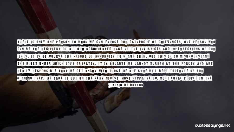 Love Only One Person Quotes By Alain De Botton Love Only One Person Quotes By Alain De Botton