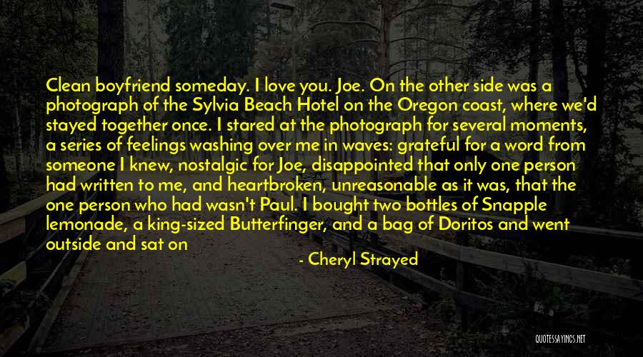 Love Only One Person Quotes By Cheryl Strayed Love Only One Person Quotes By Cheryl Strayed