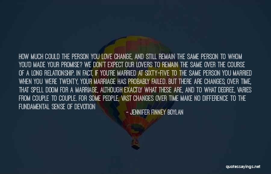 Love Only One Person Quotes By Jennifer Finney Boylan Love Only One Person Quotes By Jennifer Finney Boylan