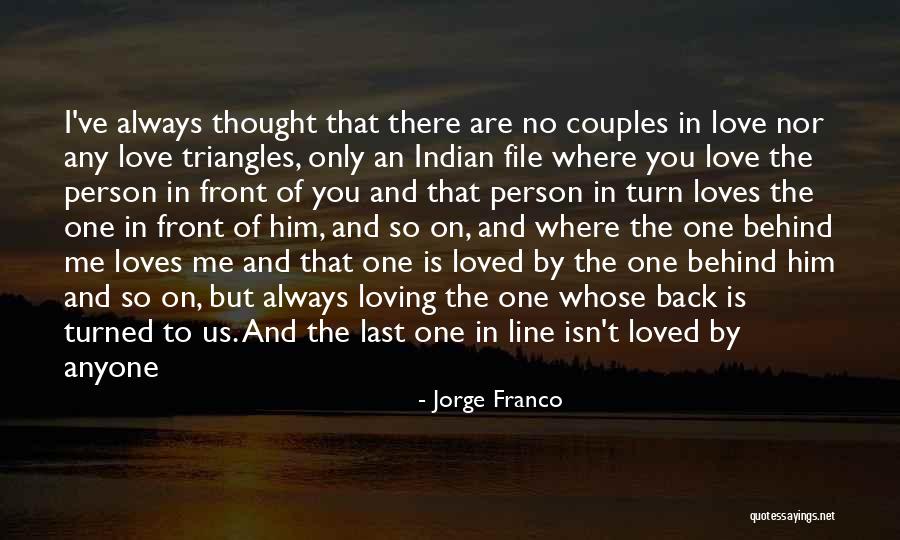 Love Only One Person Quotes By Jorge Franco Love Only One Person Quotes By Jorge Franco