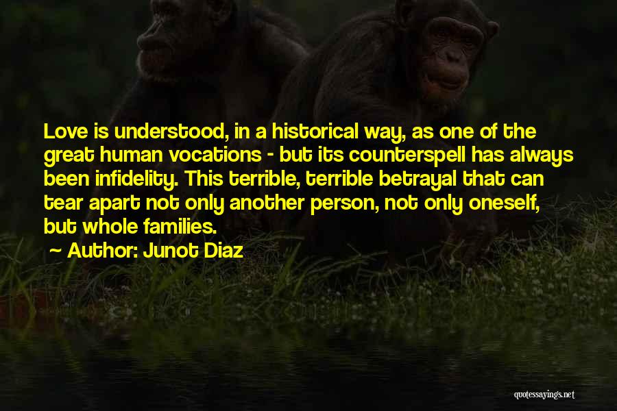 Love Only One Person Quotes By Junot Diaz