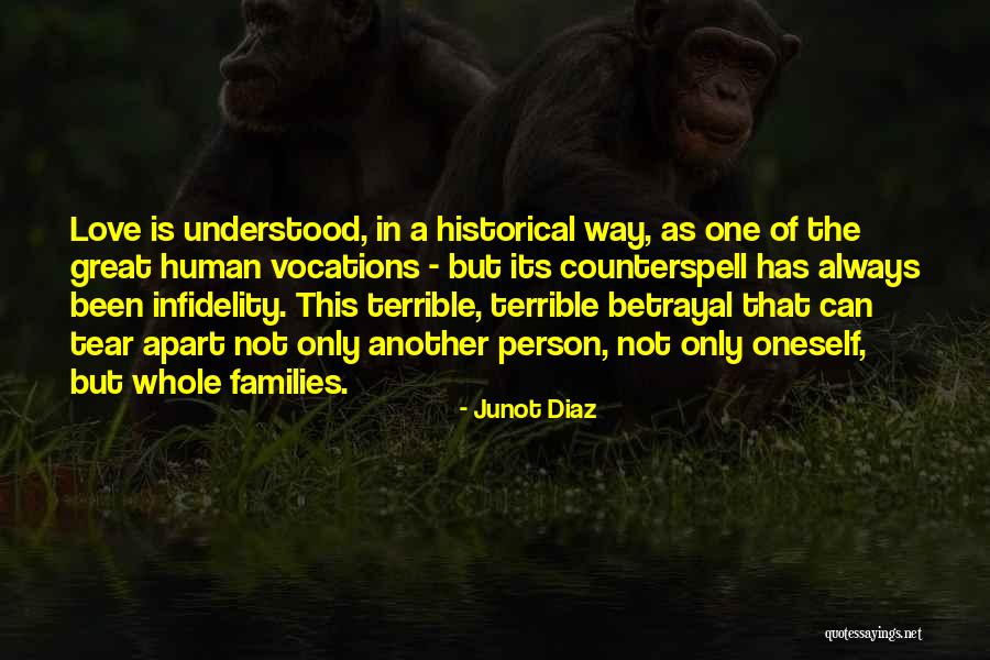 Love Only One Person Quotes By Junot Diaz Love Only One Person Quotes By Junot Diaz