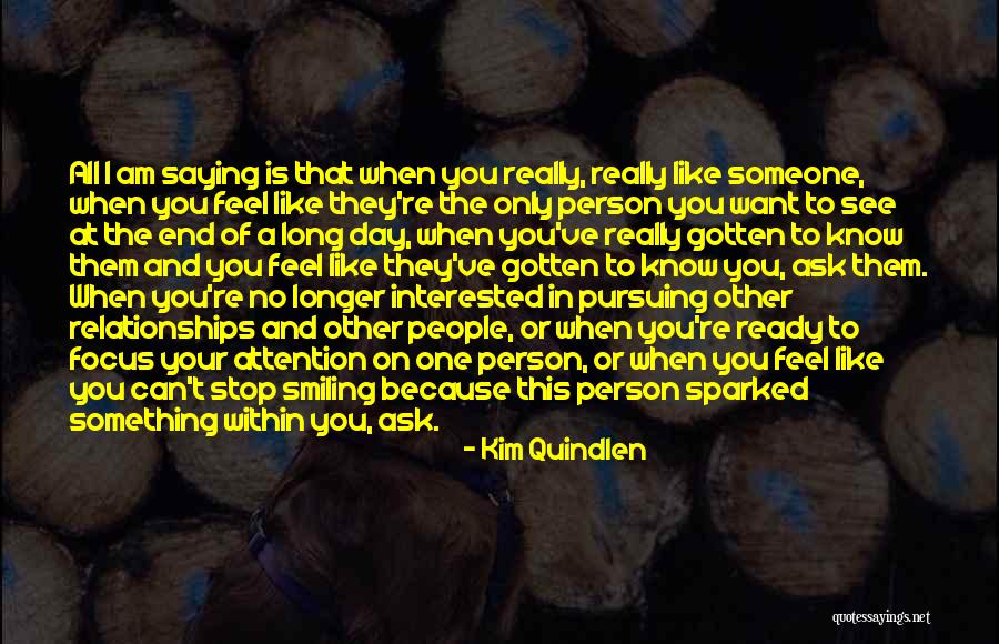 Love Only One Person Quotes By Kim Quindlen Love Only One Person Quotes By Kim Quindlen