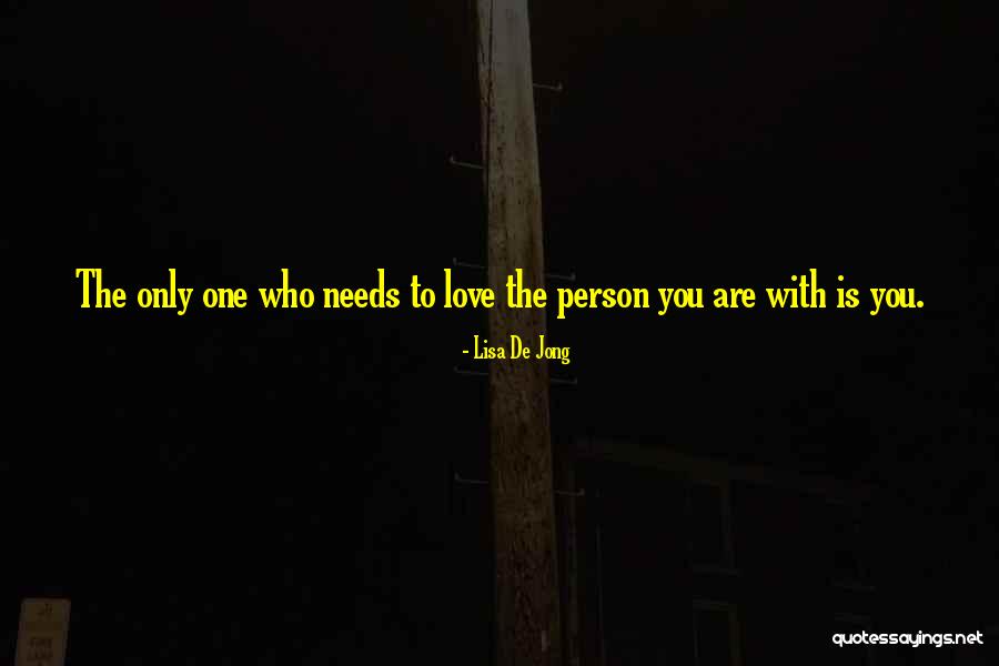 Love Only One Person Quotes By Lisa De Jong