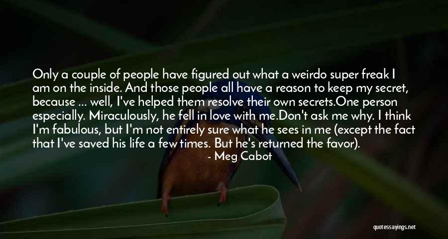 Love Only One Person Quotes By Meg Cabot Love Only One Person Quotes By Meg Cabot