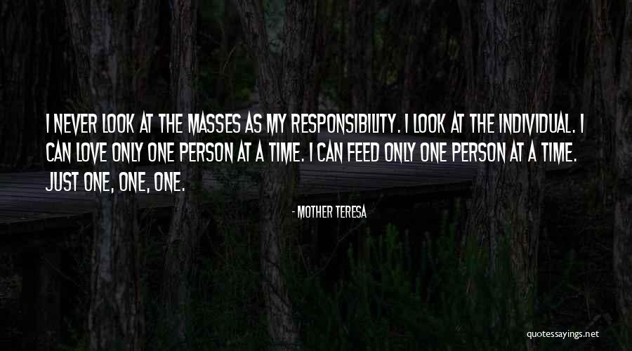 Love Only One Person Quotes By Mother Teresa Love Only One Person Quotes By Mother Teresa