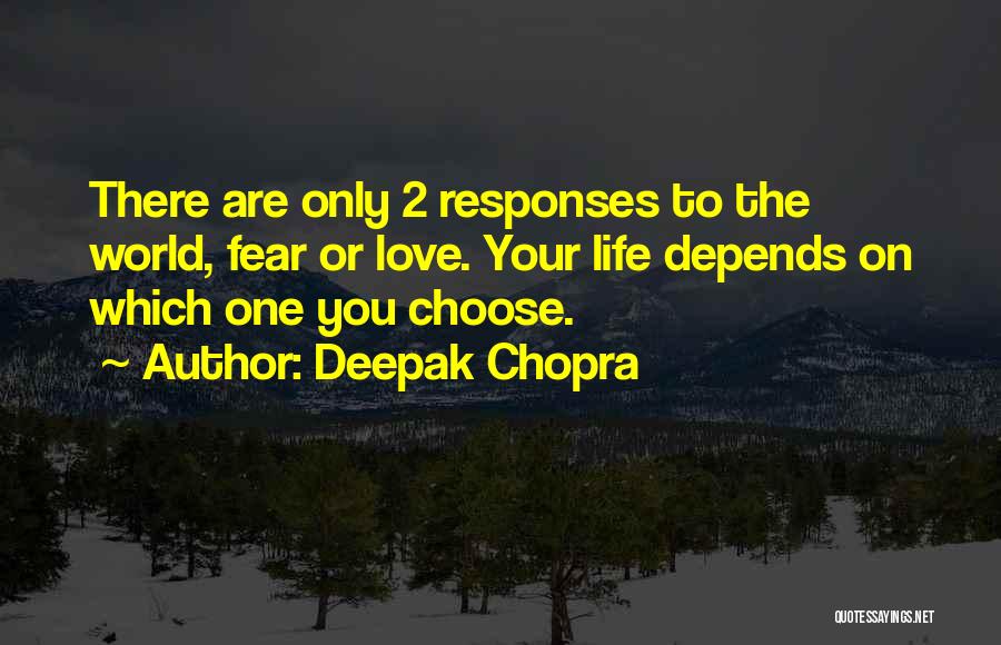 Love Only One Quotes By Deepak Chopra