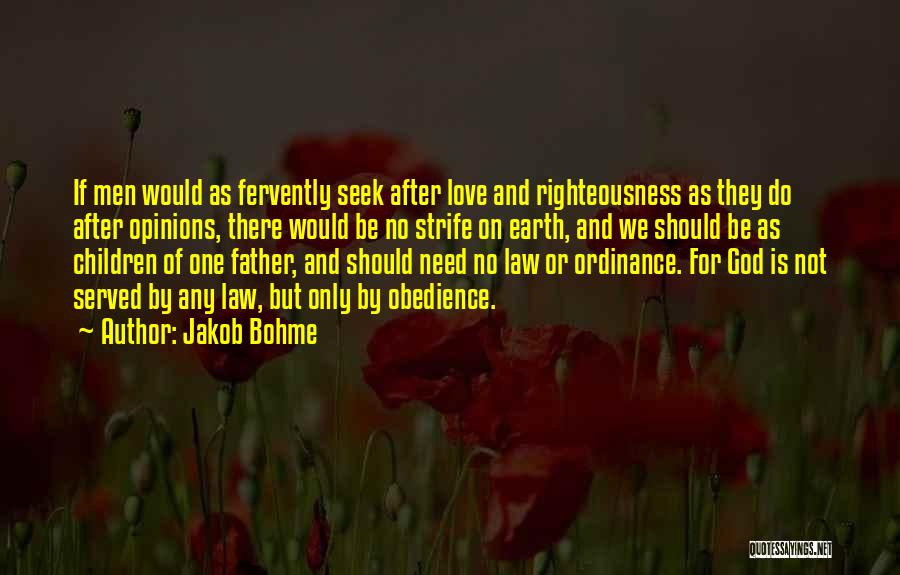 Love Only One Quotes By Jakob Bohme