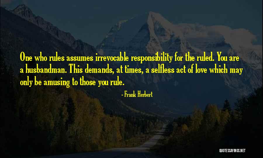 Love Only Those Who Love Quotes By Frank Herbert Love Only Those Who Love Quotes By Frank Herbert