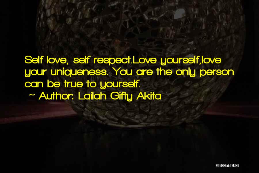 Love Only Yourself Quotes By Lailah Gifty Akita