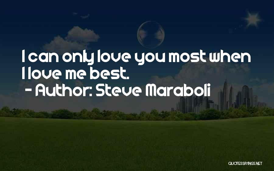 Love Only Yourself Quotes By Steve Maraboli