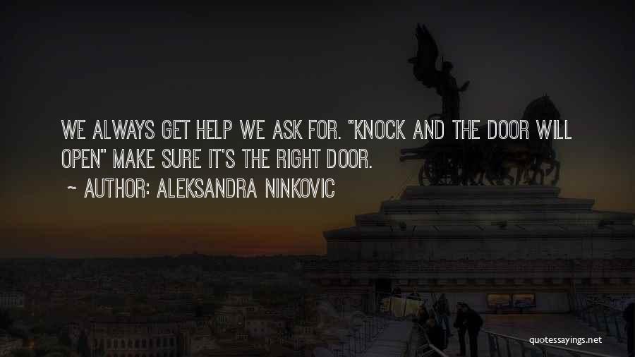 Love Open Door Quotes By Aleksandra Ninkovic