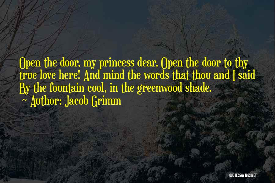 Love Open Door Quotes By Jacob Grimm